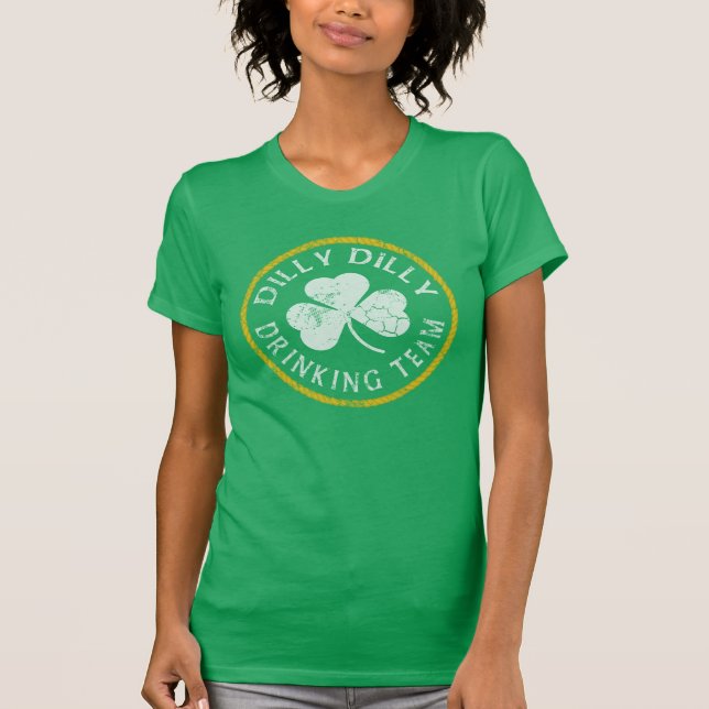 Dilly Dilly  Irish Drinking Team T-Shirt (Front)