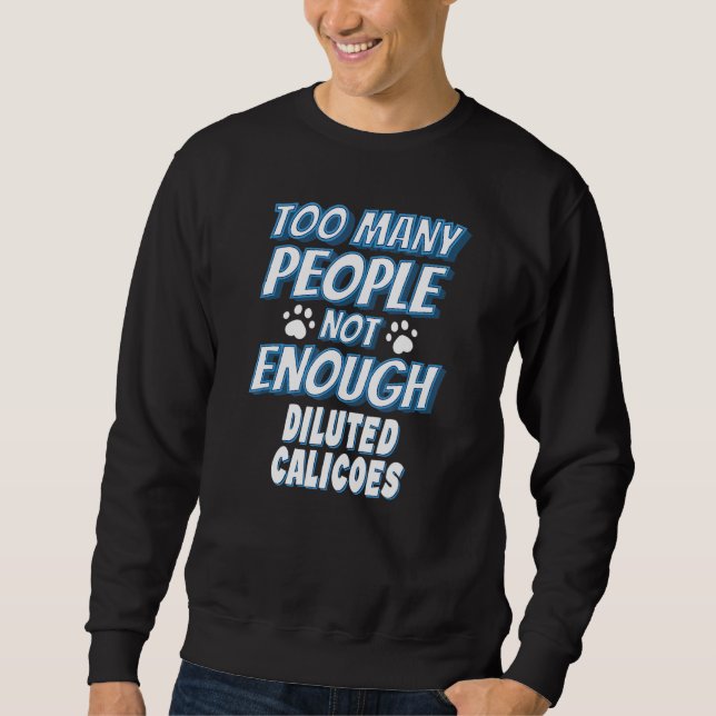 Diluted Calico Cat  Saying Introvert Sweatshirt (Front)