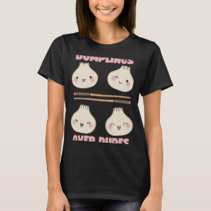 Dim Sum Dumplings Over Dudes Xiaolongbao Dim Sum T-Shirt