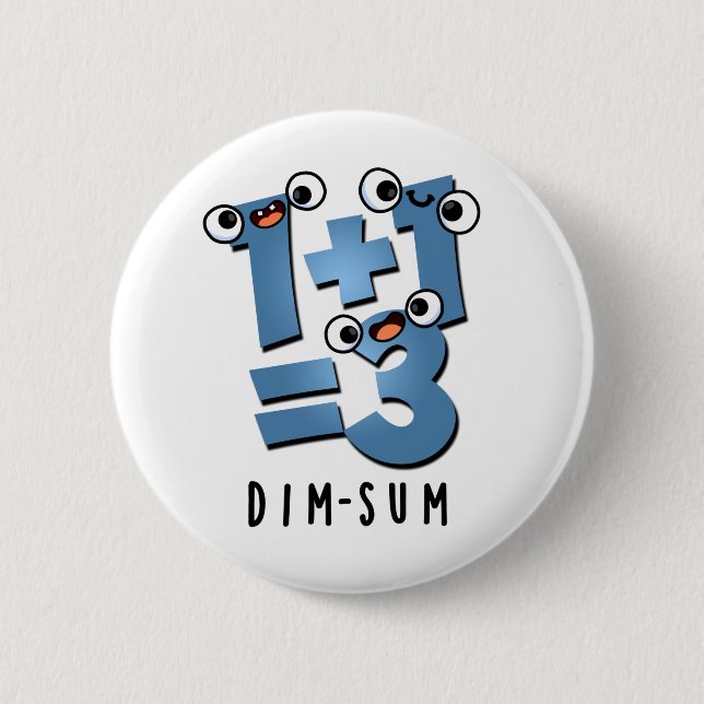 Dim Sum Funny Mathematics Food Pun  6 Cm Round Badge (Front)