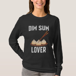 Dim Sum Lover Chinese Food Lovers Asian Snacks T-Shirt