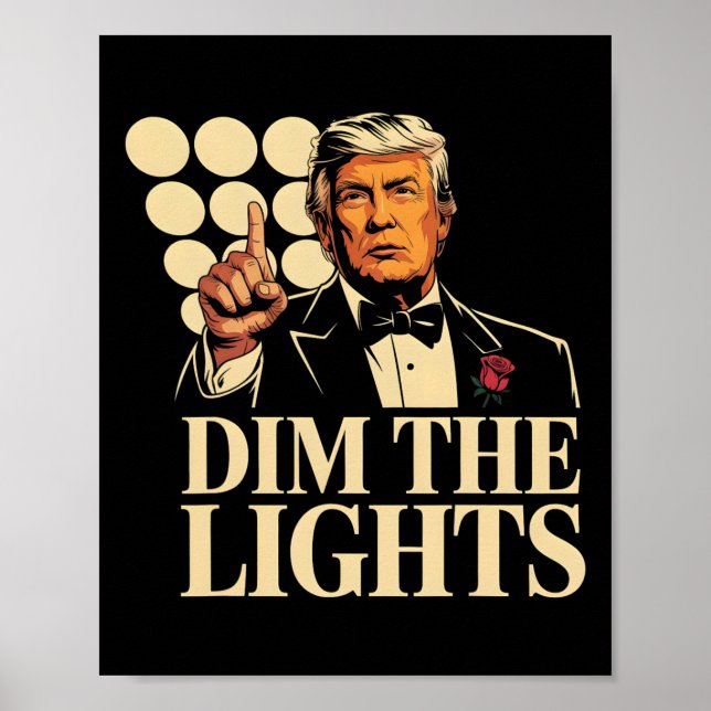 Dim The Lights Trump Funny Retro  Poster (Front)