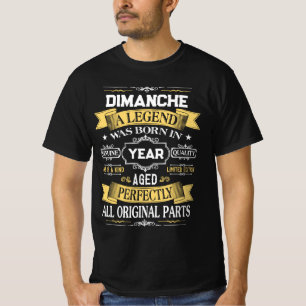 DIMANCHE A Legend Was Born in Year T-Shirt