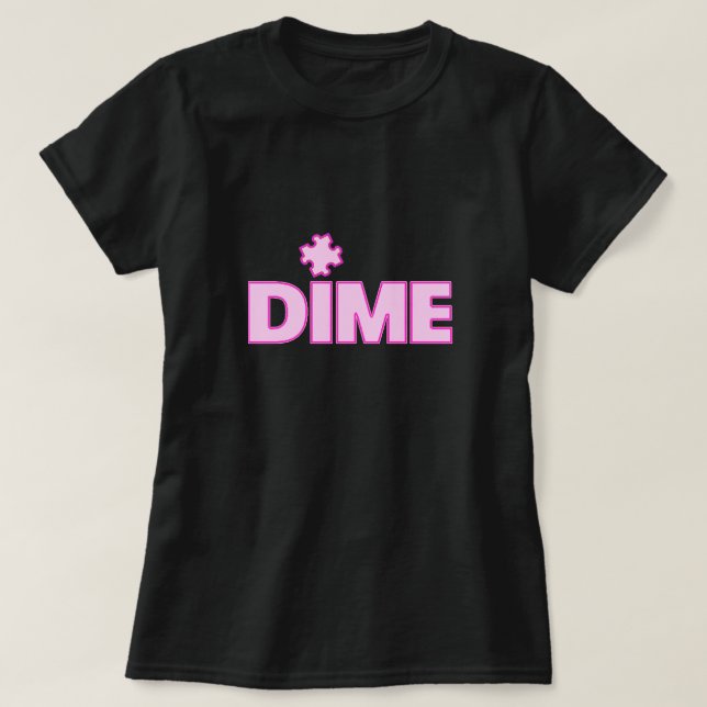 Dime Piece T-Shirt (Design Front)