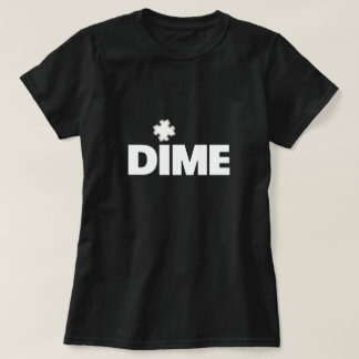 Dime Piece T-Shirt