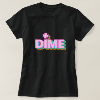 Dime Piece T-Shirt