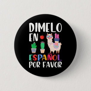 Dimelo En Espanol Bilingual Llama Spanish Teacher 6 Cm Round Badge
