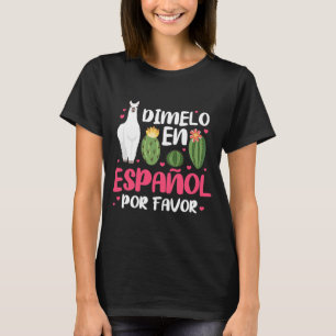 Dimelo En Espanol Spanish Teacher T-Shirt
