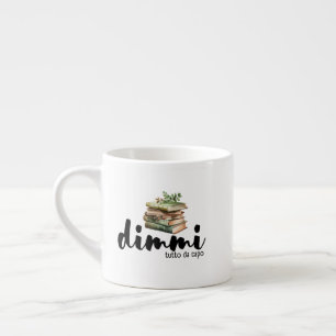 Dimmi Tutto da Capo (Books) Espresso Cup