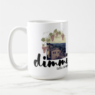 Dimmi Tutto da Capo (Tuscany) Coffee Mug