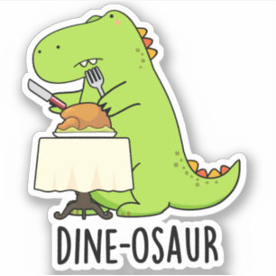 Dine-osaur Funny Dinosaur Pun 