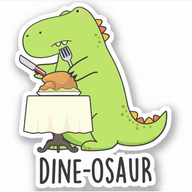 Dine-osaur Funny Dinosaur Pun  (Front)
