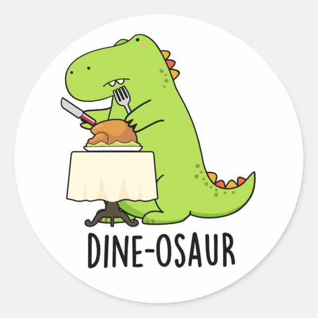 Dine-osaur Funny Dinosaur Pun  Classic Round Sticker (Front)
