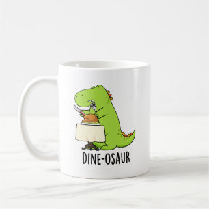 Dine-osaur Funny Dinosaur Pun  Coffee Mug