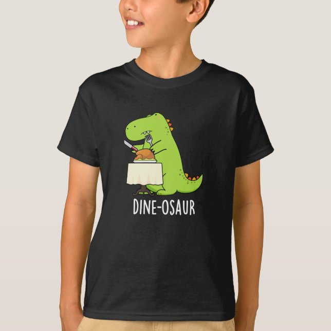 Dine-osaur Funny Dinosaur Pun Dark BG T-Shirt (Front)