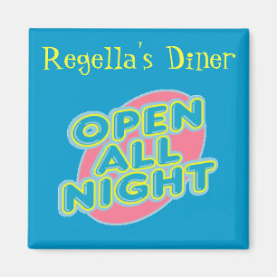 Diner Open All Night Magnet ~ Customise!