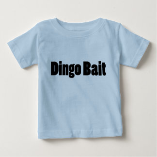 Dingo Bait Baby T-Shirt