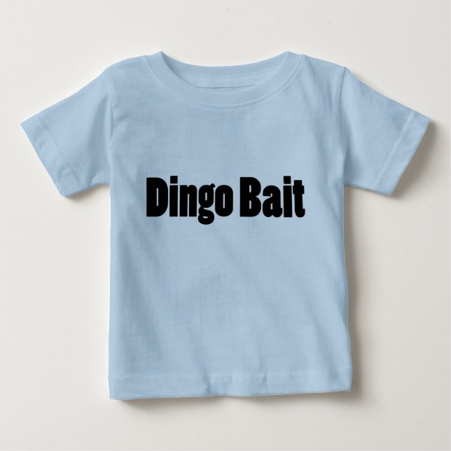 Dingo Bait Baby T-Shirt (Front)