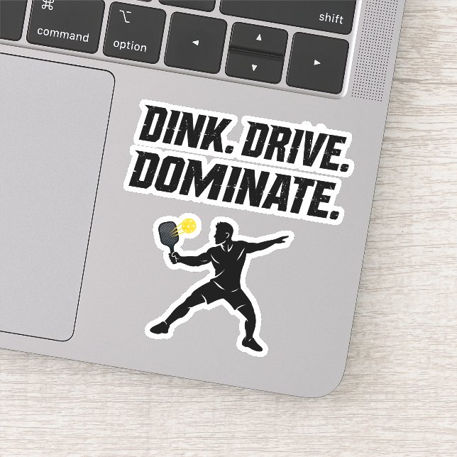 Dink Drive Dominate - Graphic Pickleball Statement (Detail)