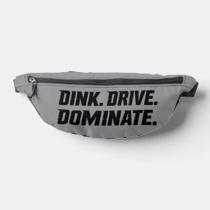 Dink Drive Dominate - Graphic Pickleball Statement Bum Bags