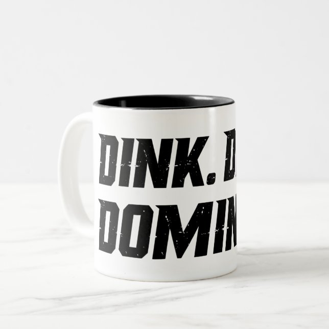 Dink Drive Dominate - Graphic Pickleball Two-Tone Coffee Mug (Front Left)