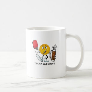 Dink & Drive (PIckleball/Golf:) Coffee Mug