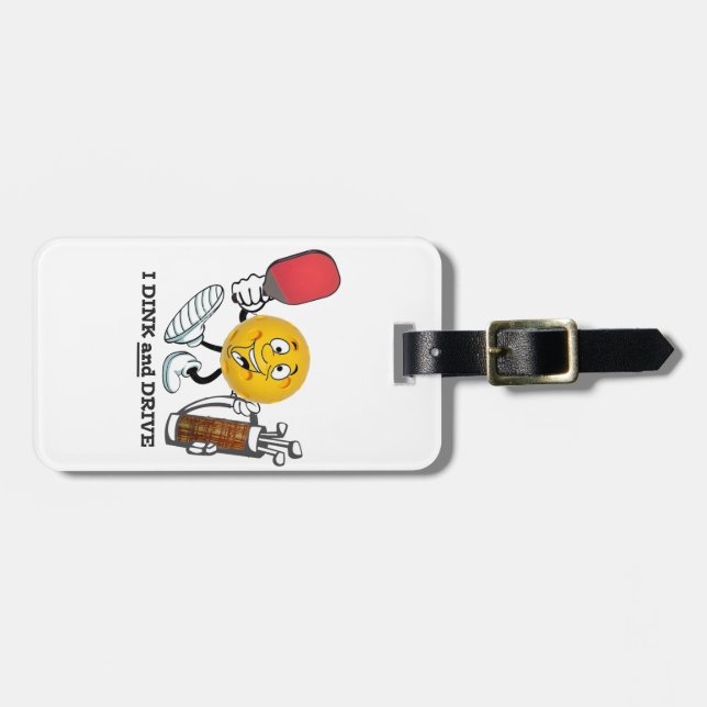 Dink & Drive (PIckleball/Golf:) Luggage Tag (Front Horizontal)