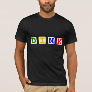 DINK! Dual Income No Kids T-Shirt
