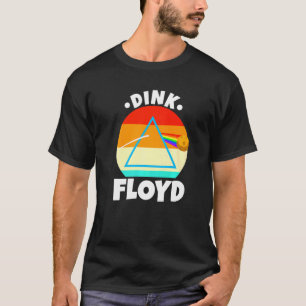 Dink Floyd Pickleball T-Shirt