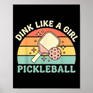 Dink like a girl cute retro pickleball women's poster