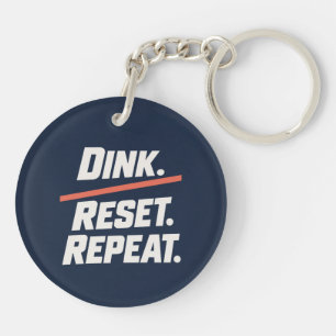 Dink. Reset. Repeat. Modern Pickleball Paddle Key Ring
