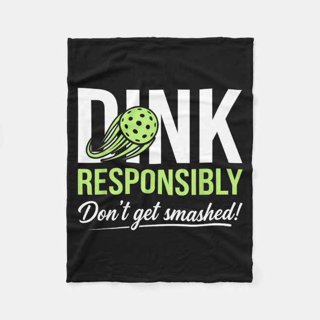 Dink responsibly don't get smashed ball trails  fleece blanket (Front)