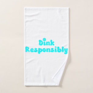 Dink Responsibly - Funny Pickleball Gift Hand Towel