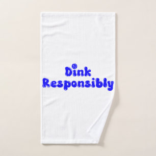 Dink Responsibly - Funny Pickleball Gift Hand Towel