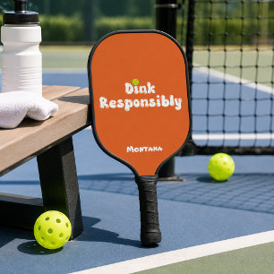 Dink Responsibly Name Orange Tourmaline Pickleball Paddle