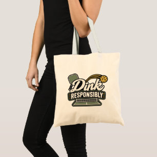 Dink Responsibly Pickleball Gift Tote Bag