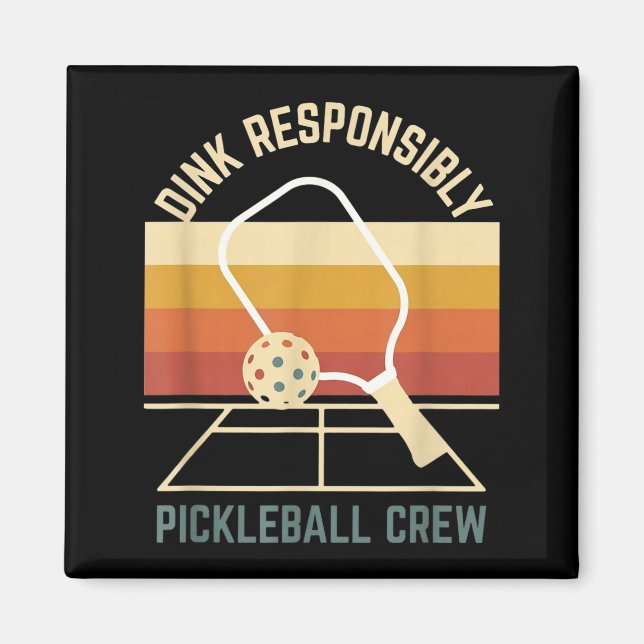 Dink responsibly retro pickleball vintage crew  magnet (Front)