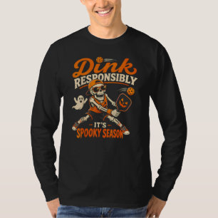 Dink Responsibly Spooky Season Halloween Picklebal T-Shirt