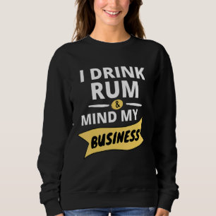 Dink Water and Mind My Business Soca Carnival Sweatshirt