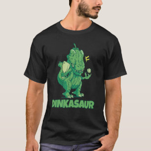 Dinkasaur Pickle Ball Trex Tyrannosaurus Picklebal T-Shirt