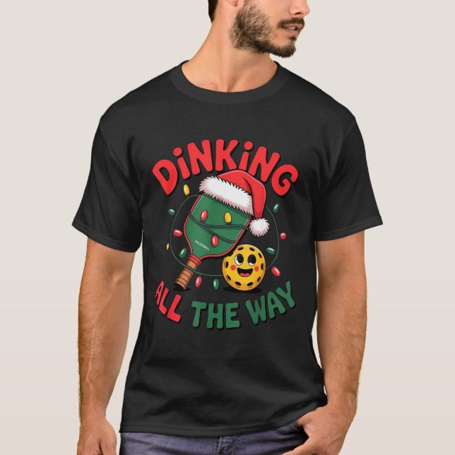 Dinking All The Way Funny Ckleball Christmas Shirt (Front)