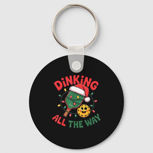 Dinking All The Way Funny Ckleball Christmas Shirt Key Ring (Front)