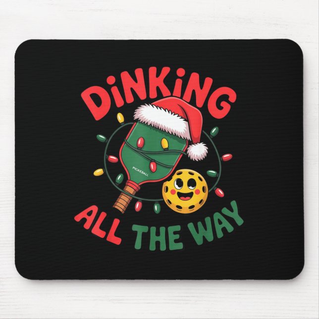 Dinking All The Way Funny Ckleball Christmas Shirt Mouse Mat (Front)
