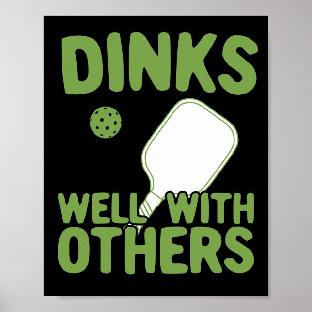 Dinks Well With Others Funny Pickleball Player Poster (Front)