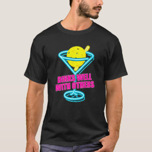Dinks Well With Others  Pickleball Player Men Wome T-Shirt