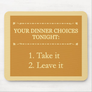 Dinner choices mousepad