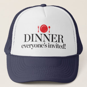 Dinner Everyone's Invited Trucker Hat