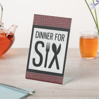 dinner for six Pedestal Sign