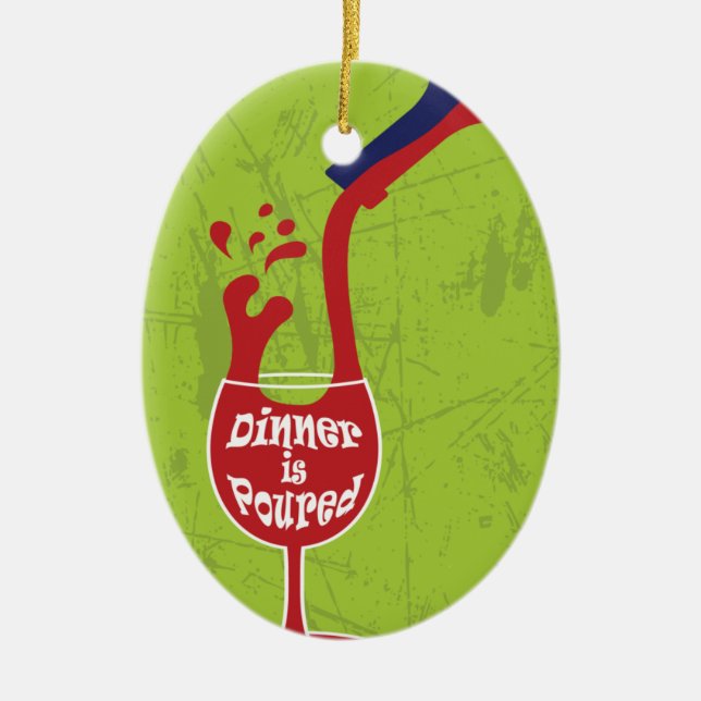 Dinner is Poured Ornament (Front)