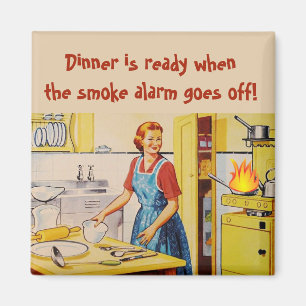 Dinner Is Ready When The Smoke Alarm Goes Off Magnet